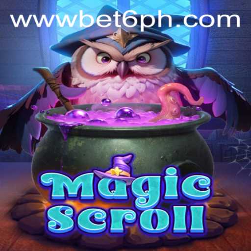 MagicScroll: An Enchanting Gaming Experience Enhanced by BET6.PH