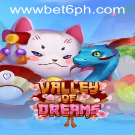 ValleyofDreams: An Immersive Gaming Adventure with BET6.PH